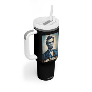 I Hate Theater Abraham Lincoln Tumbler With Handle TB09 Print Your Wear