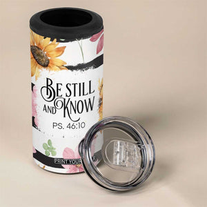 Christian 4 in 1 Can Cooler Tumbler Be Still And Know Sunflower Aesthetic TB09 Print Your Wear