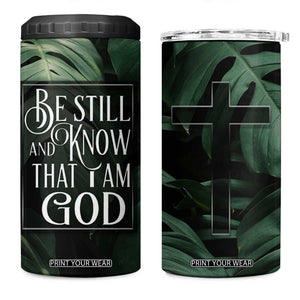 Christian 4 in 1 Can Cooler Tumbler Be Still And Know That I Am God Aesthetic TB09 One Size: 16 oz Green Print Your Wear