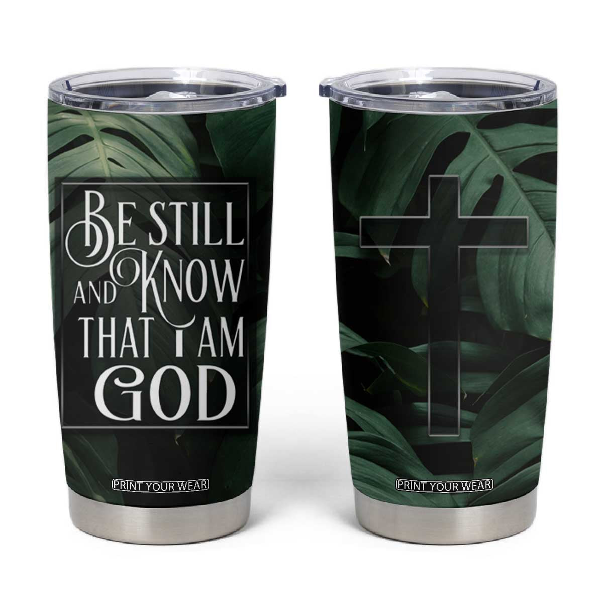 Christian Tumbler Cup Be Still And Know That I Am God Aesthetic TB09 Green Print Your Wear