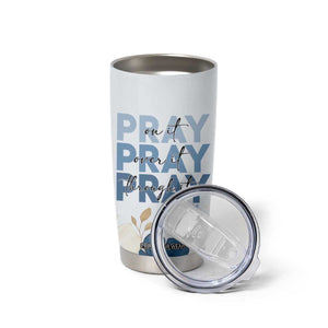 Personalized Christian Prayer Tumbler Cup Custom Name Pray On It Pray Over It TB09 Print Your Wear