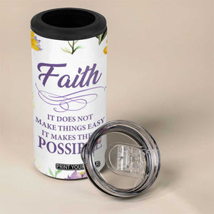 Christian 4 in 1 Can Cooler Tumbler Faith Does Not Make Things Easy It Makes Them Possible TB09 Print Your Wear