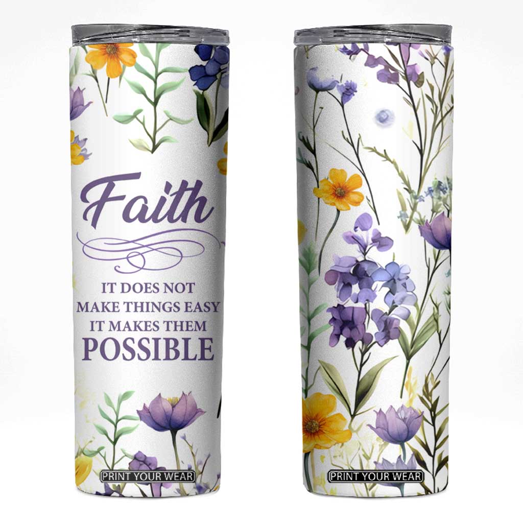 Christian Skinny Tumbler Faith Does Not Make Things Easy It Makes Them Possible TB09 White Print Your Wear