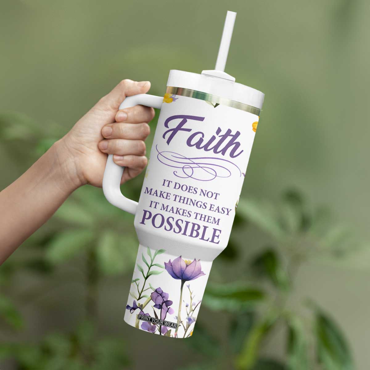 Christian Tumbler With Handle Faith Does Not Make Things Easy It Makes Them Possible TB09 Print Your Wear