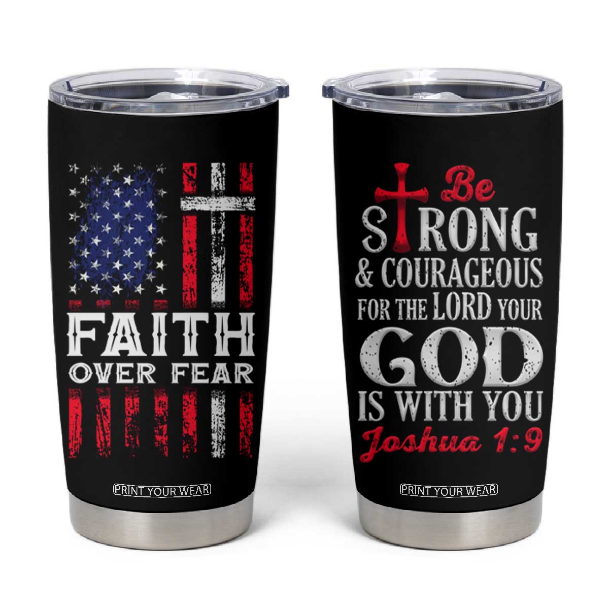 Christian Gifts For Men Tumbler Cup Faith Over Fear Be Strong And Courageous TB09 Black Print Your Wear