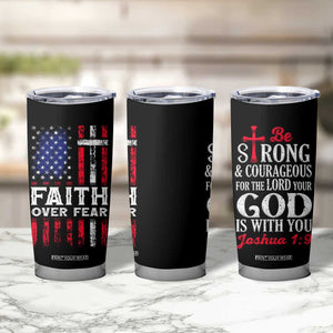 Christian Gifts For Men Tumbler Cup Faith Over Fear Be Strong And Courageous TB09 Print Your Wear