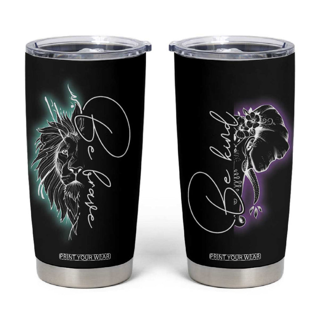 Suicide Prevention Awareness Tumbler Cup Teal Purple Lion Elephant Be Brave Be Kind TB09 Black Print Your Wear