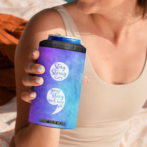 Suicide Prevention Awareness 4 in 1 Can Cooler Tumbler Stay Stronger Your Story Isn't Over Yet TB09 Print Your Wear