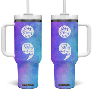 Suicide Prevention Awareness Tumbler With Handle Stay Stronger Your Story Isn't Over Yet TB09 One Size: 40 oz Teal Purple Print Your Wear