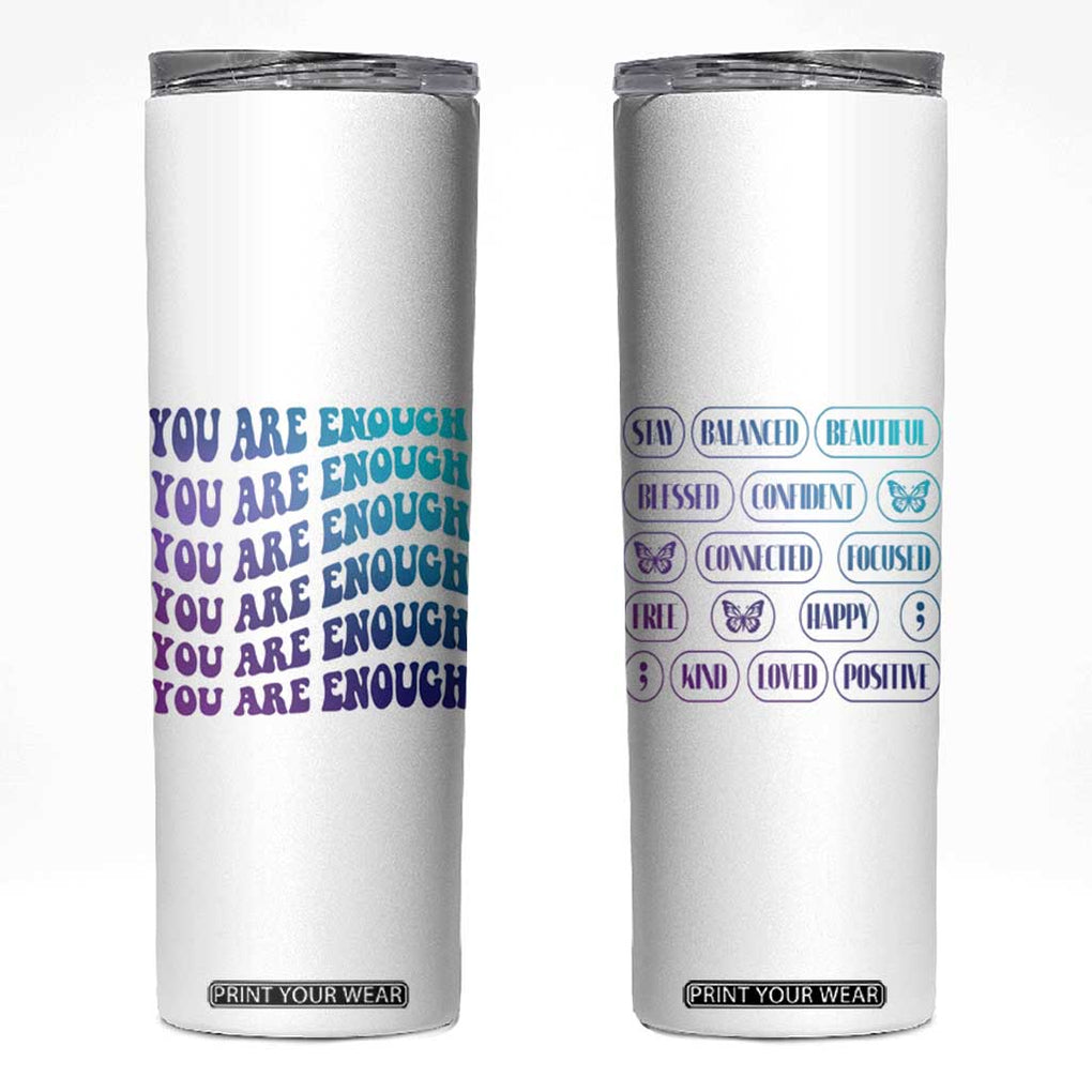 Suicide Prevention Awareness Skinny Tumbler Teal Purple You Are Enough TB09 White Print Your Wear