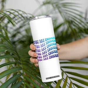 Suicide Prevention Awareness Skinny Tumbler Teal Purple You Are Enough TB09 Print Your Wear