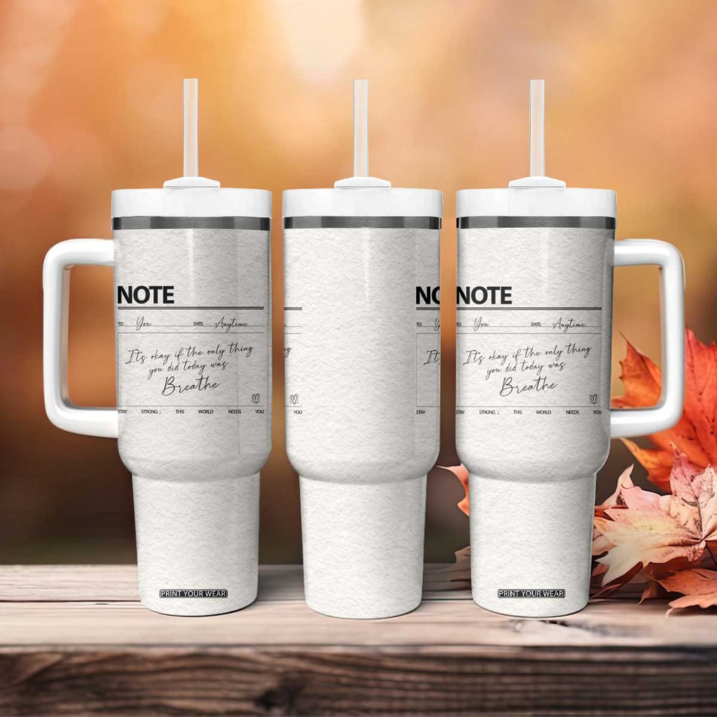 Daily Reminder Tumbler With Handle Stay Strong This World Needs You Suicide Prevention TB09 Print Your Wear