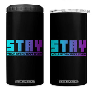 Suicide Prevention Stay 4 in 1 Can Cooler Tumbler Your Story Is Not Over Semicolon TB09 One Size: 16 oz Black Print Your Wear