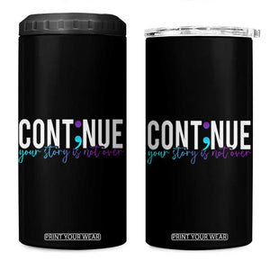 Semicolon Continue Suicide Prevention 4 in 1 Can Cooler Tumbler Your Story Is Not Over TB09 One Size: 16 oz Black Print Your Wear