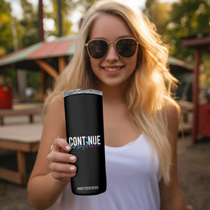 Semicolon Continue Suicide Prevention Skinny Tumbler Your Story Is Not Over TB09 Print Your Wear