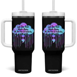 Suicide Prevention Tumbler With Handle Let The Rain Wash Away All The Pain Of Yesterday TB09 One Size: 40 oz Black Print Your Wear