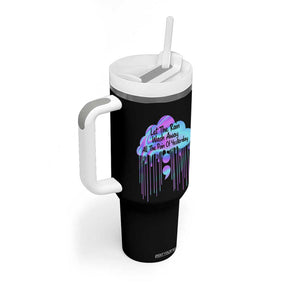 Suicide Prevention Tumbler With Handle Let The Rain Wash Away All The Pain Of Yesterday TB09 Print Your Wear