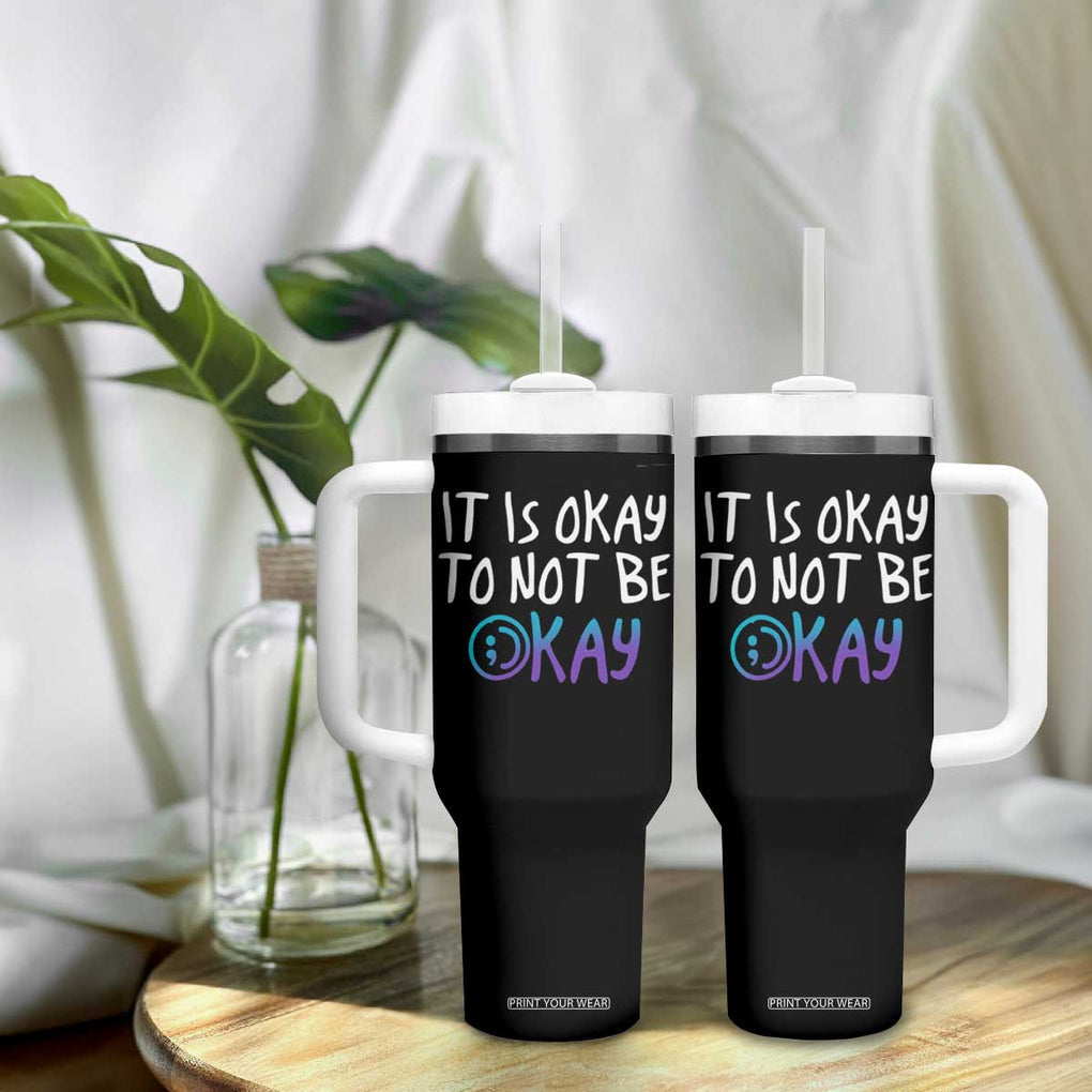 Suicide Prevention Tumbler With Handle It's Okay To Not Be Okay Semicolon TB09 Print Your Wear