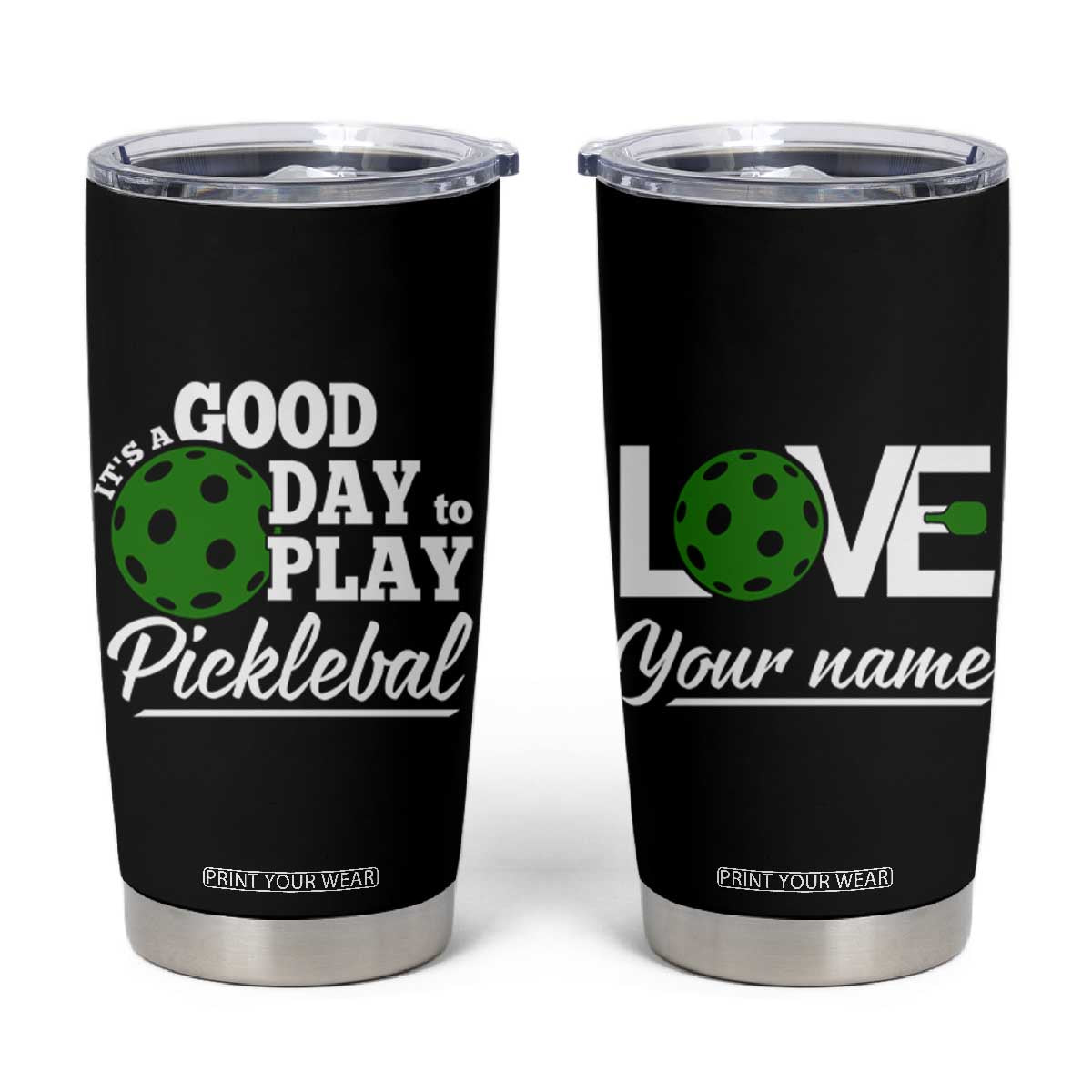 Personalized Pickleball Player Tumbler Cup Custom Name It's A Good Day To Play Pickleball TB09 Black Print Your Wear