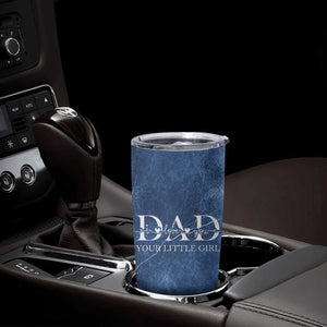 Gifts From Daughter For Dad Tumbler Cup I Love You Dad Your Little Girl TB09 Print Your Wear