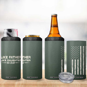 Funny Gifts For Dad 4 in 1 Can Cooler Tumbler Like Father Like Daughter Oh Crap TB09 Print Your Wear