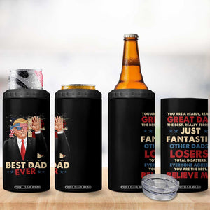 Funny Trump Best Dad Ever 4 in 1 Can Cooler Tumbler You Are A Really Great Dad Other Dads Losers TB09 Print Your Wear