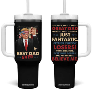 Funny Trump Best Dad Ever Tumbler With Handle You Are A Really Great Dad Other Dads Losers TB09 One Size: 40 oz Black Print Your Wear