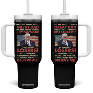 Funny Gifts For Dad Trump Tumbler With Handle You Are A Really Great Dad Just Fantastic America Flag TB09 One Size: 40 oz Black Print Your Wear