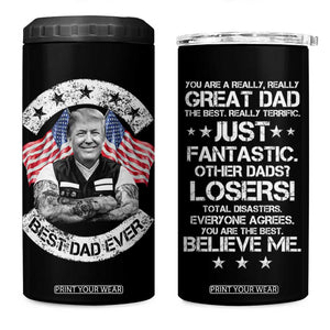 Funny Trump Gifts For Dad 4 in 1 Can Cooler Tumbler You Are A Really Great Dad Just Fantastic Cool Trump TB09 One Size: 16 oz Black Print Your Wear