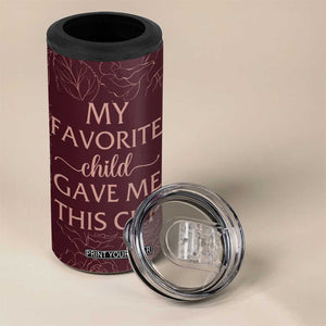 Gifts For Mom 4 in 1 Can Cooler Tumbler My Favorite Child Gave Me This Cup TB09 Print Your Wear