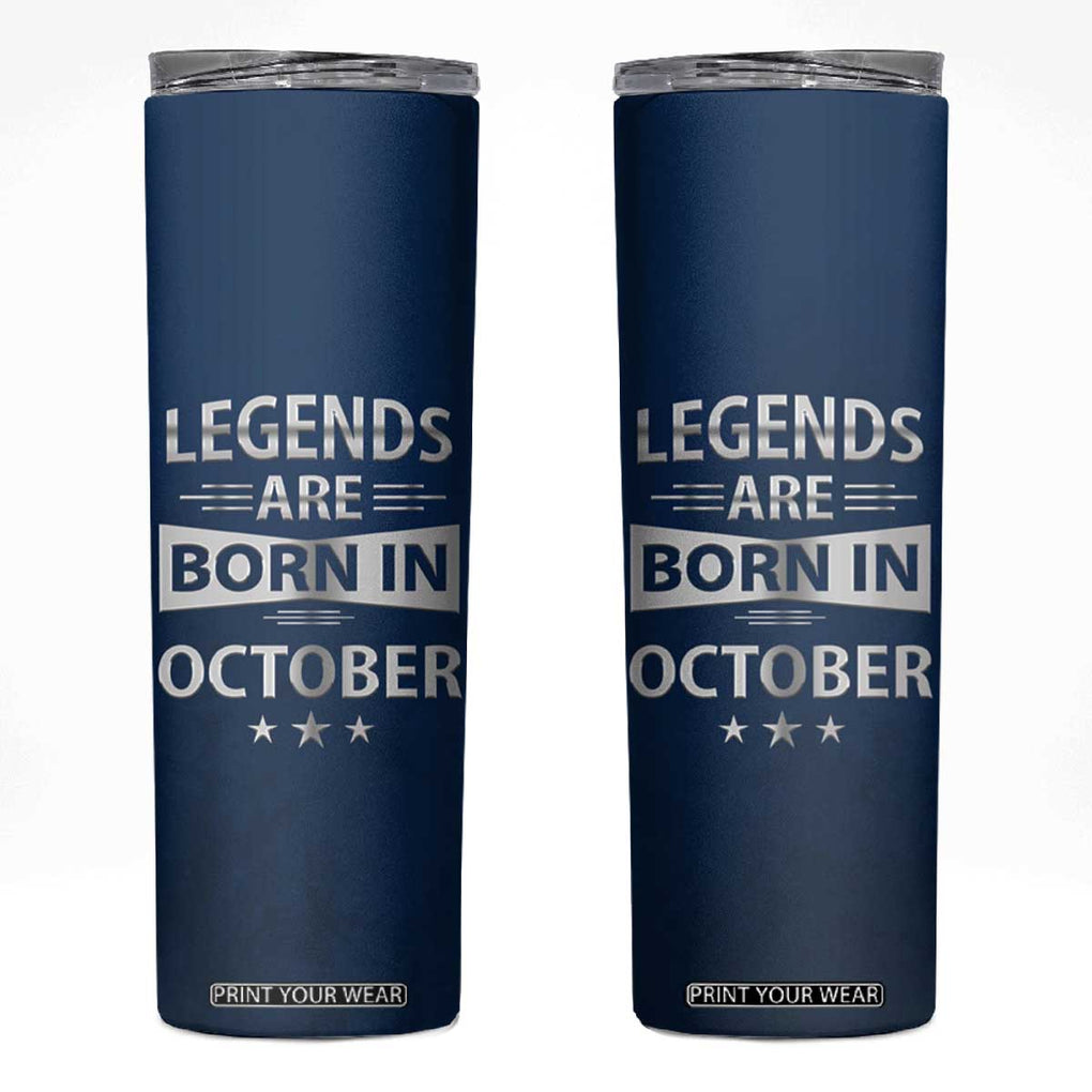 Funny Birthday Gifts For Men Skinny Tumbler Legends Are Born In October TB09 Navy Print Your Wear