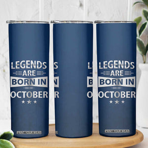 Funny Birthday Gifts For Men Skinny Tumbler Legends Are Born In October TB09 Print Your Wear