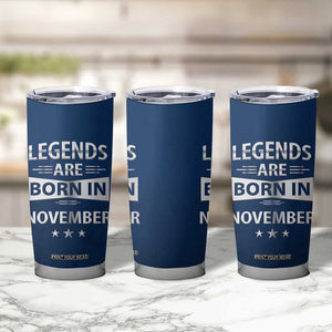 Funny Birthday Gifts For Men Tumbler Cup Legends Are Born In November TB09 Print Your Wear