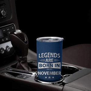 Funny Birthday Gifts For Men Tumbler Cup Legends Are Born In November TB09 Print Your Wear