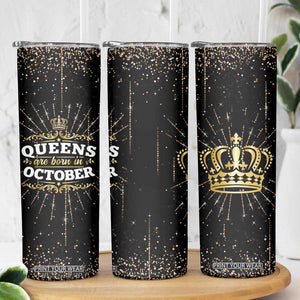 Birthday Gifts For Women Skinny Tumbler Queens Are Born In October TB09 Print Your Wear