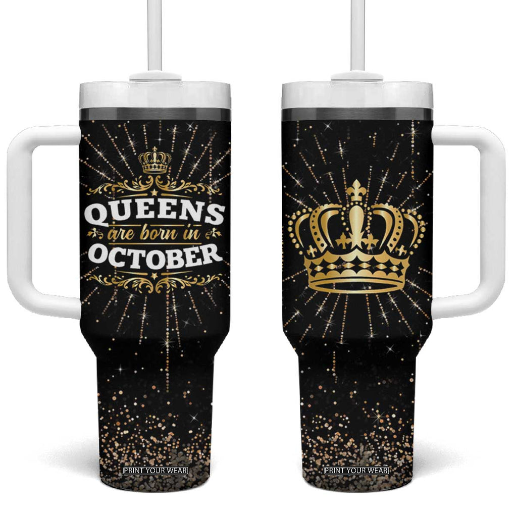 Birthday Gifts For Women Tumbler With Handle Queens Are Born In October TB09 One Size: 40 oz Black Print Your Wear