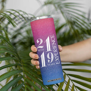 Funny Birthday Gifts Skinny Tumbler 21 With 19 Years Experience TB09 Print Your Wear