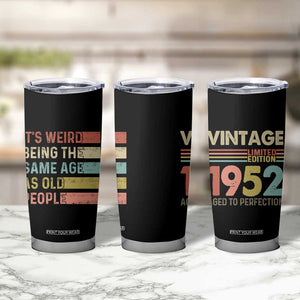 Funny Birthday Gifts Tumbler Cup Weird Being The Same Age As Old People Retro TB09 Print Your Wear