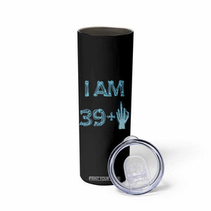 Funny Birthday Gifts Skinny Tumbler I Am 39 Plus One Middle Finger Xray Skeleton TB09 Print Your Wear