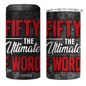 50th Birthday Gift 4 in 1 Can Cooler Tumbler Fifty The Ultimate F World TB09 One Size: 16 oz Black Print Your Wear