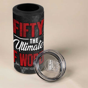 50th Birthday Gift 4 in 1 Can Cooler Tumbler Fifty The Ultimate F World TB09 Print Your Wear