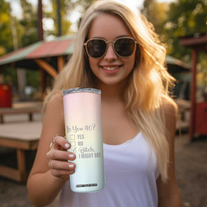 40th Birthday Gifts for Women Skinny Tumbler Is You 40? Bitch I Might Be TB09 Print Your Wear