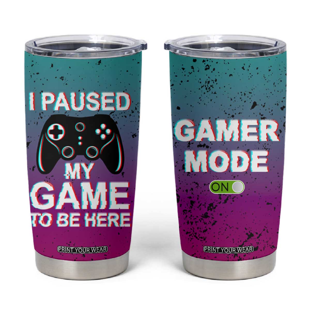 Funny Gamer Tumbler Cup I Paused My Game To Be Here TB09 Gradient Print Your Wear