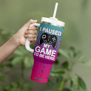 Funny Gamer Tumbler With Handle I Paused My Game To Be Here TB09 Print Your Wear