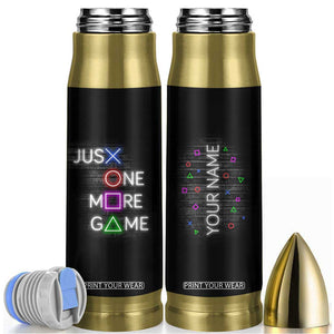 Personalized Gamer Bullet Tumbler Custom Name Just One More Game Gaming TB09 Black Print Your Wear