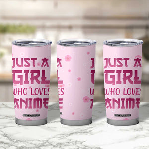 Anime Lover Gifts for Girls Tumbler Cup Just A Girl Who Loves Anime TB09 Print Your Wear