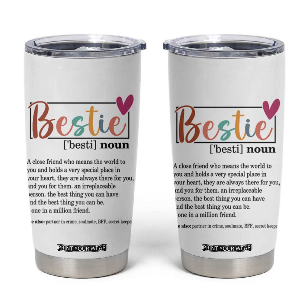 Gifts for Best Friends Tumbler Cup Bestie Definition TB09 White Print Your Wear