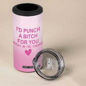 Funny Gifts for Friends 4 in 1 Can Cooler Tumbler I'd Punch A Bitch For You TB09 Print Your Wear