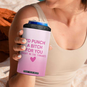 Funny Gifts for Friends 4 in 1 Can Cooler Tumbler I'd Punch A Bitch For You TB09 Print Your Wear