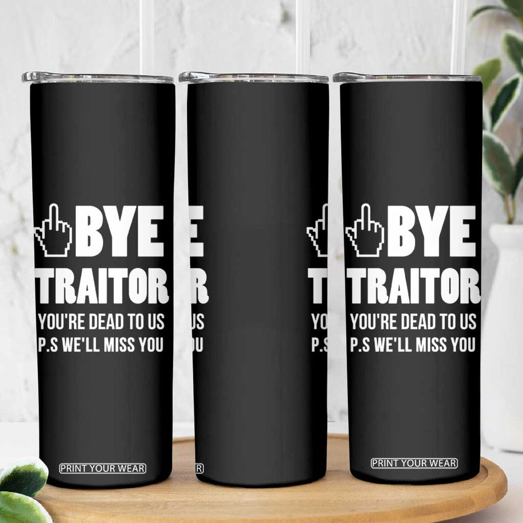 Funny Coworker Leaving Gifts Skinny Tumbler Goodbye Traitor You're Dead To Us TB09 Print Your Wear